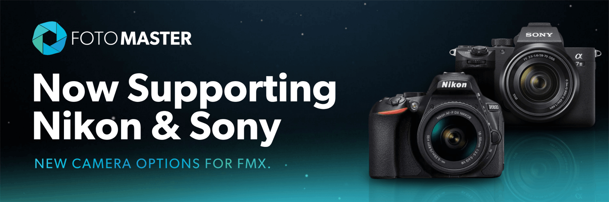 FMX Now Supports Nikon & Sony Cameras!